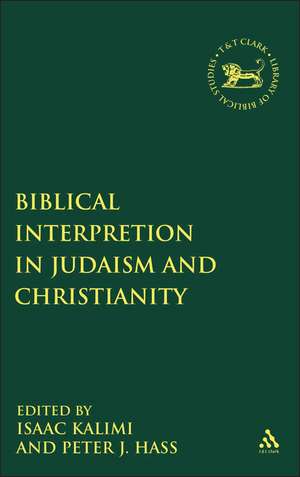 Biblical Interpretation in Judaism and Christianity de Prof. Isaac Kalimi