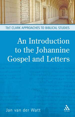 An Introduction to the Johannine Gospel and Letters de Jan Van Der Watt