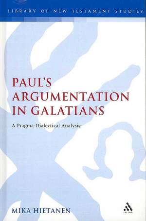 Paul's Argumentation in Galatians: A Pragma-Dialectical Analysis de Mika Hietanen