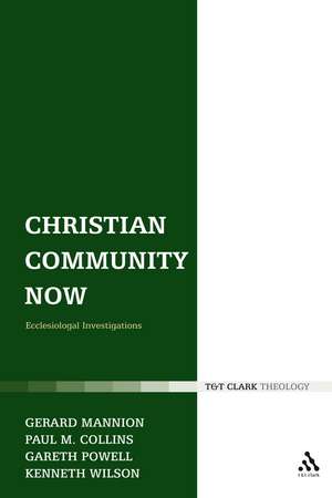 Christian Community Now: Ecclesiological Investigations de Dr Gerard Mannion