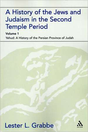 A History of the Jews and Judaism in the Second Temple Period (vol. 1): The Persian Period (539-331BCE) de Dr. Lester L. Grabbe