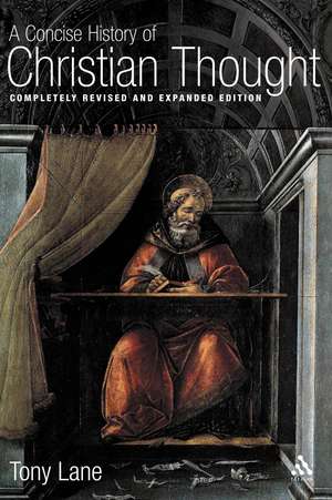 A Concise History of Christian Thought: Completely revised and expanded edition de Anthony N. S. Lane