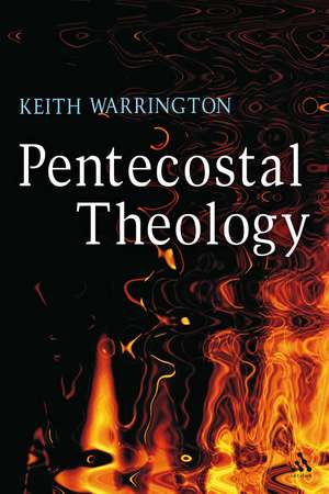 Pentecostal Theology: A Theology of Encounter de Dr Keith Warrington