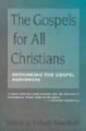 Gospels for All Christians de Emeritus Professor Richard Bauckham