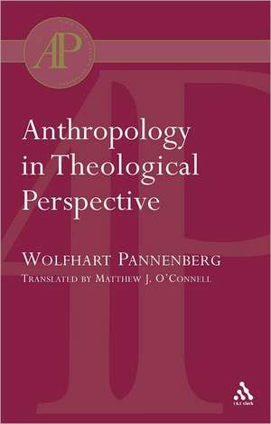 Anthropology in Theological Perspective de Wolfhart Pannenberg