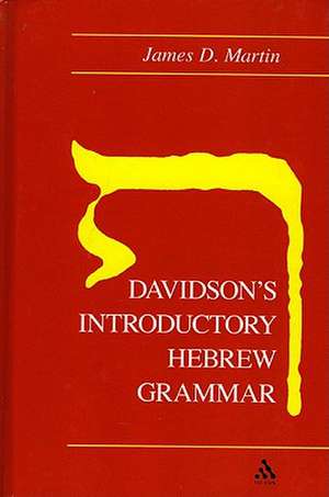 Davidson's Introductory Hebrew Grammar de James D. Martin