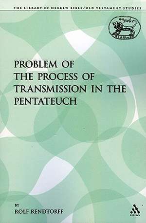 The Problem of the Process of Transmission in the Pentateuch de Rolf Rendtorff