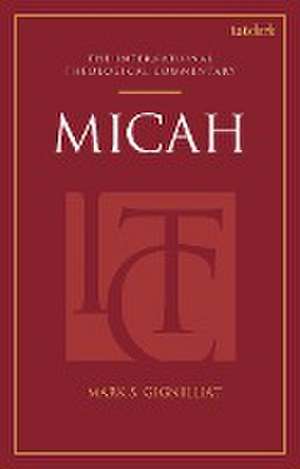 Micah (ITC) de Dr Mark S. (Beeson Divinity SchoolSamford University Gignilliat