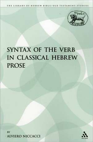 The Syntax of the Verb in Classical Hebrew Prose de Alviero Niccacci