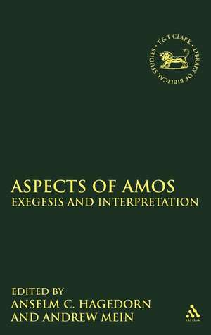 Aspects of Amos: Exegesis and Interpretation de Dr. Anselm C. Hagedorn