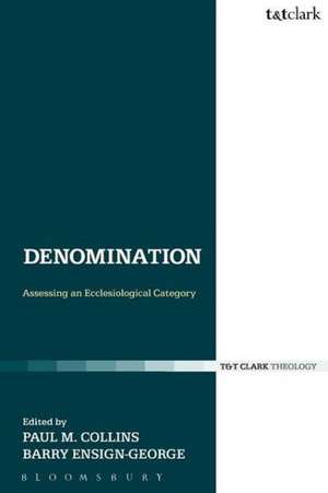 Denomination: Assessing an Ecclesiological Category de Rev Dr Paul M. Collins