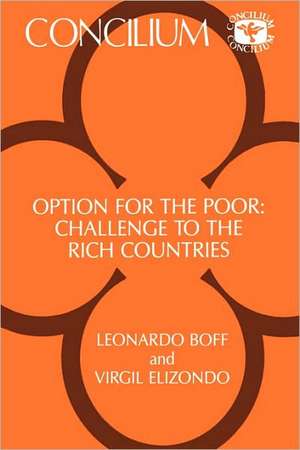 Conclium 187 Option for the Poor - Challenge to the Rich Countries de Leonardo Boff