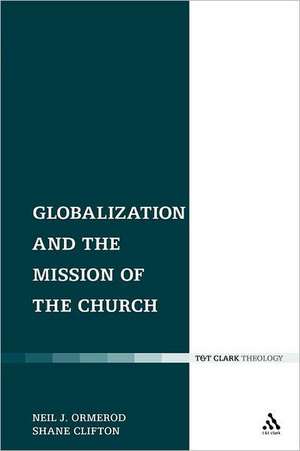 Globalization and the Mission of the Church de Dr Neil J. Ormerod