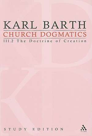 Church Dogmatics Study Edition 14: The Doctrine of Creation III.2 Â§ 43-44 de Karl Barth