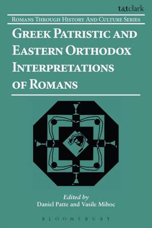 Greek Patristic and Eastern Orthodox Interpretations of Romans de Professor Daniel Patte