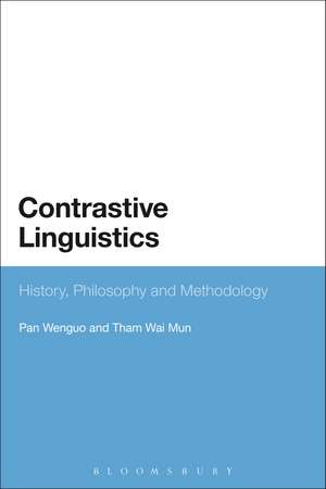 Contrastive Linguistics: History, Philosophy and Methodology de Pan Wenguo