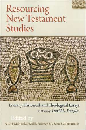 Resourcing New Testament Studies: Literary, Historical, and Theological Essays in Honor of David L. Dungan de Dr Allan J. McNicol