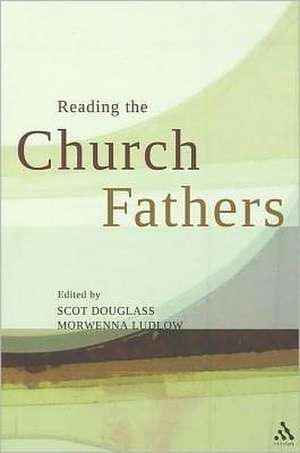 Reading the Church Fathers de Morwenna Ludlow