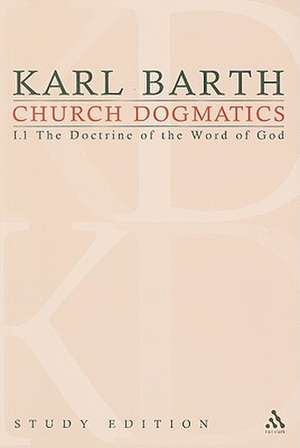 Church Dogmatics Study Edition 2: The Doctrine of the Word of God I.1 Â§ 8-12 de Karl Barth