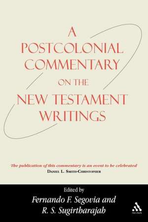 A Postcolonial Commentary on the New Testament Writings de Fernando F. Segovia