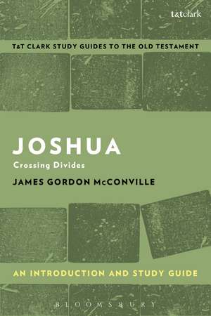 Joshua: An Introduction and Study Guide: Crossing Divides de James Gordon McConville