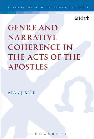 Genre and Narrative Coherence in the Acts of the Apostles de Alan Bale