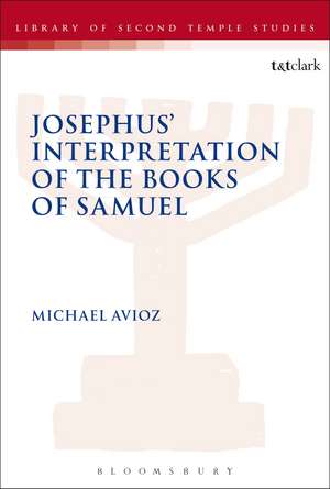 Josephus' Interpretation of the Books of Samuel de Dr.; Senior Lecturer Michael Avioz