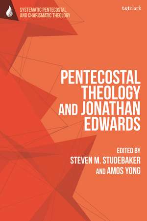 Pentecostal Theology and Jonathan Edwards de Amos Yong