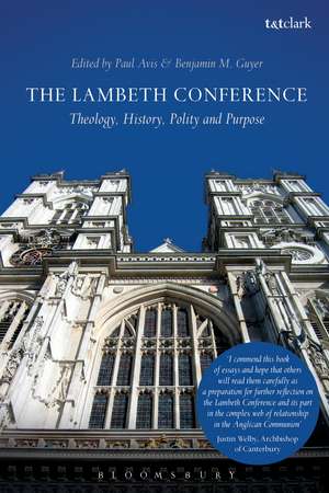 The Lambeth Conference: Theology, History, Polity and Purpose de The Rev. Professor Paul Avis