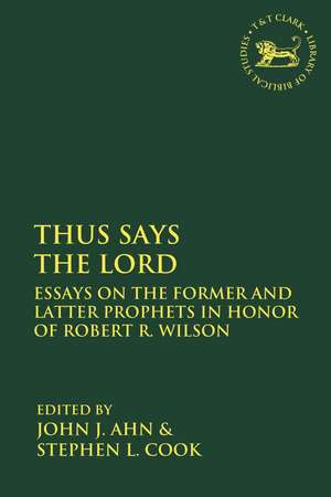 Thus Says the LORD: Essays on the Former and Latter Prophets in Honor of Robert R. Wilson de Assistant Professor John J. Ahn