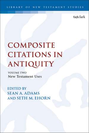 Composite Citations in Antiquity: Volume 2: New Testament Uses de Dr Sean A. Adams