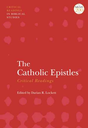 The Catholic Epistles: Critical Readings de Associate Professor Darian Lockett