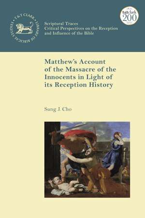 Matthew’s Account of the Massacre of the Innocents in Light of its Reception History de Professor Sung J. Cho