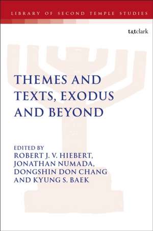 Themes and Texts, Exodus and Beyond de Robert J V Hiebert