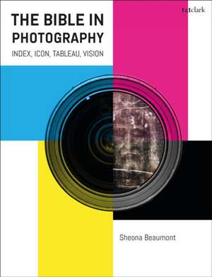 The Bible in Photography de Sheona Beaumont