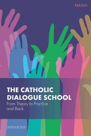 The Catholic Dialogue School: From Theory to Practice and Back de Dr Lieven Boeve