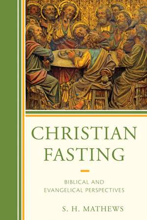 Christian Fasting de S H Mathews