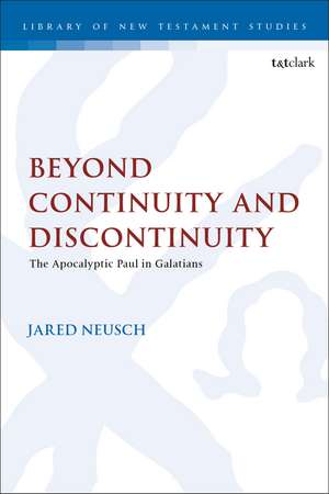 Beyond Continuity and Discontinuity: The Apocalyptic Paul in Galatians de Dr. Jared Neusch
