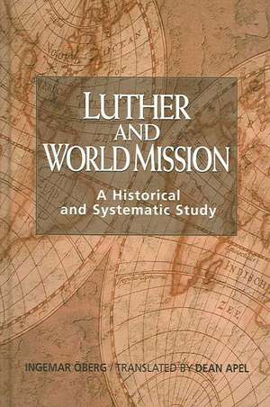 Luther and World Mission de Ingemar Oberg