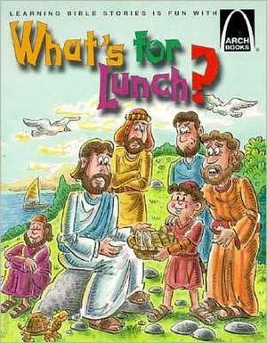 What's for Lunch? de Arch Books