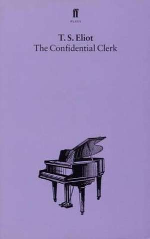 The Confidential Clerk de T. S. Eliot