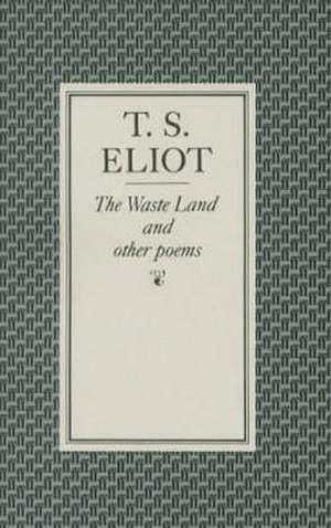 The Waste Land and Other Poems de T. S. Eliot