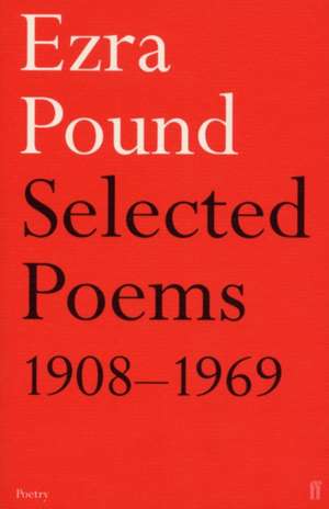 Pound, E: Selected Poems 1908-1969