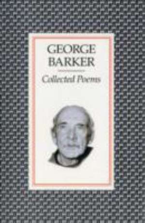 Collected Poems de George Barker