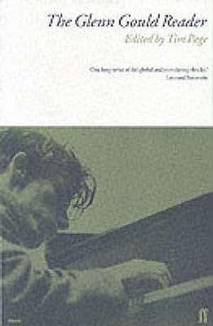 The Glenn Gould Reader de Tim Page