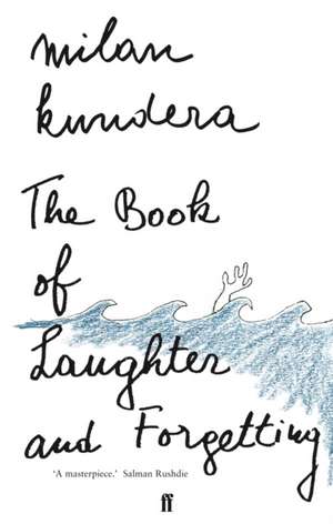 The Book of Laughter and Forgetting de Milan Kundera