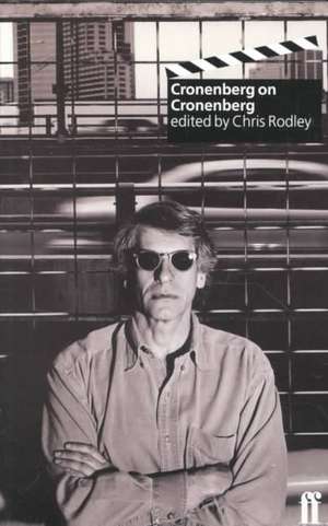 Cronenberg on Cronenberg (new edition) de Chris Rodley