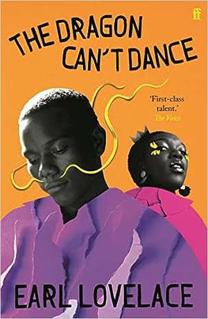 The Dragon Can't Dance de Earl Lovelace