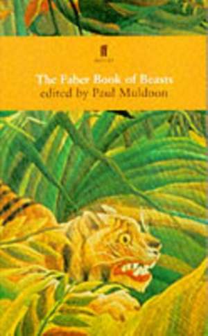 The Faber Book of Beasts de Paul Muldoon