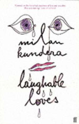 Laughable Loves de Milan Kundera